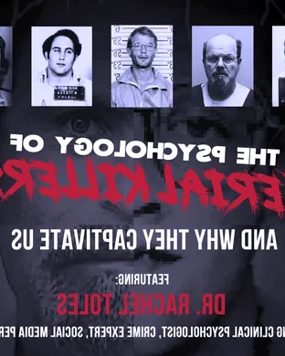 The Psychology of Serial Killers
